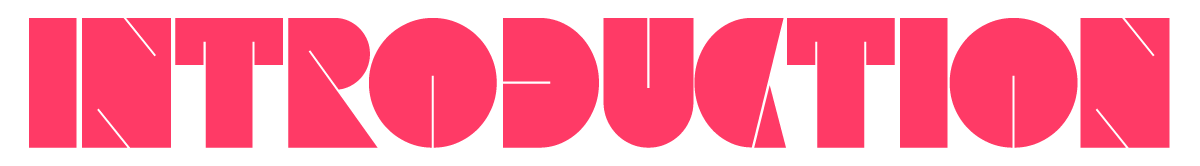 INTRODUCTION